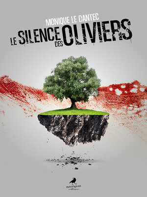 cover image of Le silence des oliviers